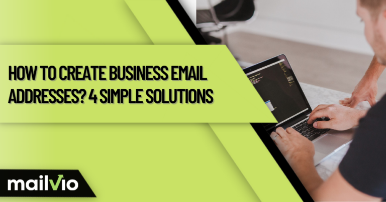 How to create business email addresses 4 simple ways mailvio